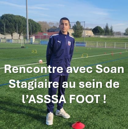 SOAN en stage à l'ASSSA FOOT !