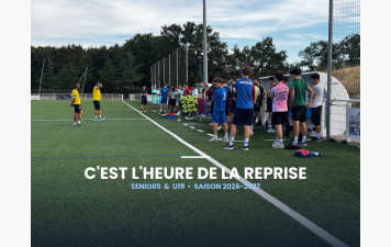 U19 SENIORS : L'HEURE DE LA REPRISE 👍